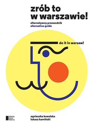 cover image of Zrób to w Warszawie. Do It in Warsaw